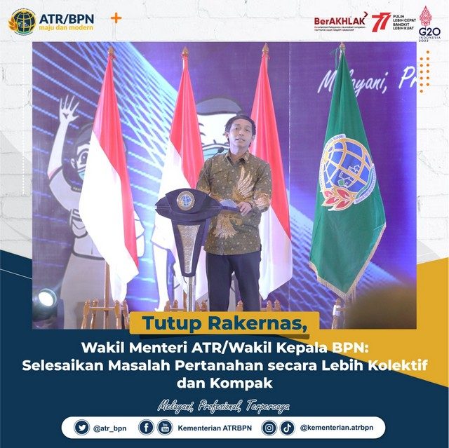 Tutup Rakernas, Wakil Menteri ATR/Wakil Kepala BPN: Selesaikan Masalah Pertanahan secara Lebih Kolektif dan Kompak