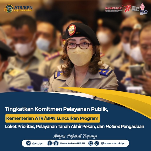 Tingkatkan Komitmen Pelayanan Publik, Kementerian ATR/BPN Luncurkan Program Loket Prioritas, Pelayanan Tanah Akhir Pekan, dan Hotline Pengaduan