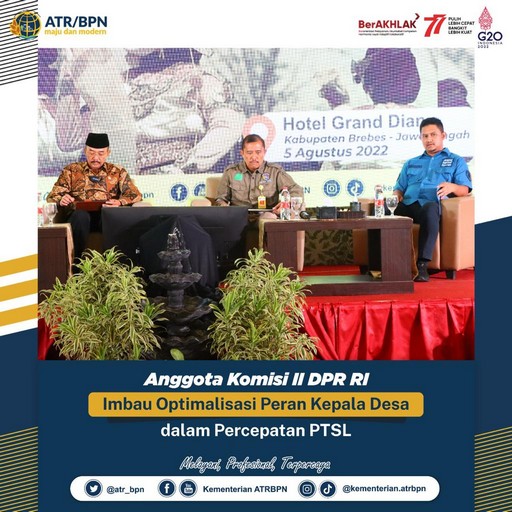 Anggota Komisi II DPR RI Imbau Optimalisasi Peran Kepala Desa dalam Percepatan PTSL