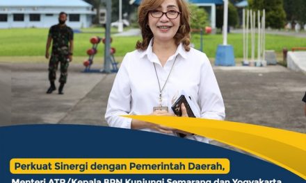 Perkuat Sinergi dengan Pemerintah Daerah, Menteri ATR/Kepala BPN Kunjungi Semarang dan Yogyakarta