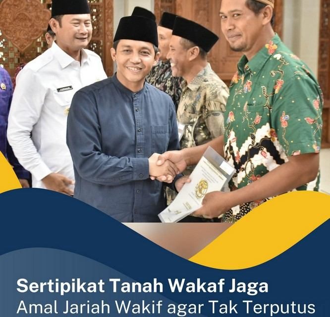 Sertipikat Tanah Wakaf Jaga Amal Jariah Wakif agar Tak Terputus