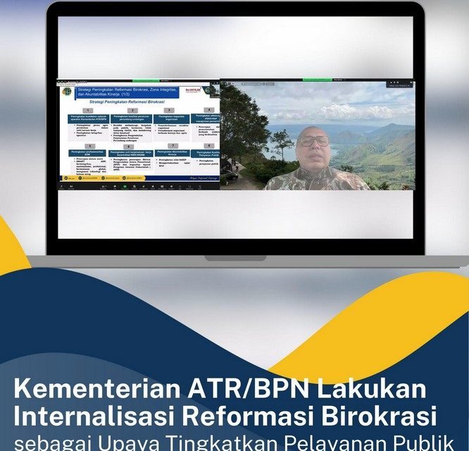 Kementerian ATR/BPN Lakukan Internalisasi Reformasi Birokrasi sebagai Upaya Tingkatkan Pelayanan Publik