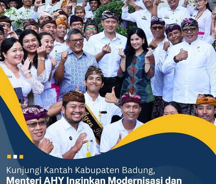 Kunjungi Kantah Kabupaten Badung, Menteri AHY Inginkan Modernisasi dan Penguatan Seluruh Kantor Pertanahan