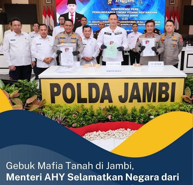Gebuk Mafia Tanah di Jambi, Menteri AHY Selamatkan Negara dari Potensi Kerugian Rp1,19 Triliun