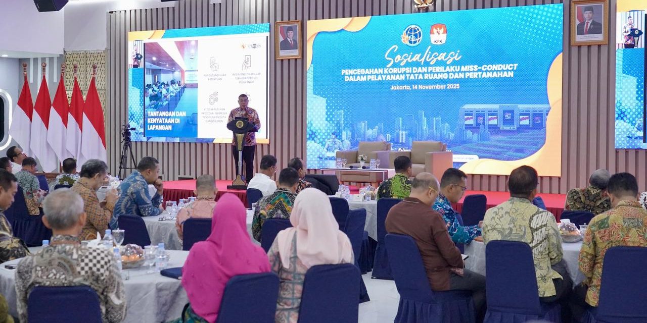 Gandeng KPK, Kementerian ATR/BPN Perkuat Jajarannya dalam Pencegahan Korupsi dan Perilaku Misconduct dalam Layanan Pertanahan dan Tata Ruang